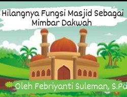 Hilangnya Fungsi Masjid Sebagai Mimbar Dakwah