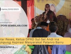 Mengelar Reses,Ketua DPRD Sul-Sel Andi Ina Tampung Aspirasi Masyarakat Palanro