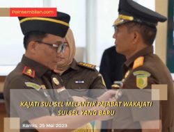 Kajati Sulsel Leonard Eben Lantik Wakajati yang Baru, Ini Namanya