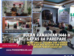 Bulan Ramadhan 1446 H Lapas IIA Parepare Gelar Sholat Tarawih Dan Tadarus Al-Qur’an Bagi Petugas Dan Warga Binaan Pemasyarakatan.