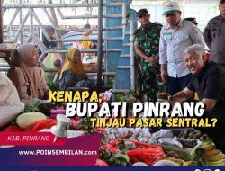 Kenapa, Bupati Pinrang H. Andi Irwan Tinjau Pasar Sentral ?