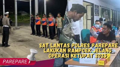 Sat Lantas Polres Parepare Lakukan Rampcek Jelang Operasi Ketupat 2025, Wujudkan Mudik Aman, Keluarga Nyaman