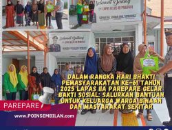 Dalam Rangka Hari Bhakti Pemasyarakatan Ke-61 Tahun 2025 Lapas IIA Parepare Gelar Bakti Sosial: Salurkan Bantuan untuk Keluarga Warga Binaan dan Masyarakat Sekitar